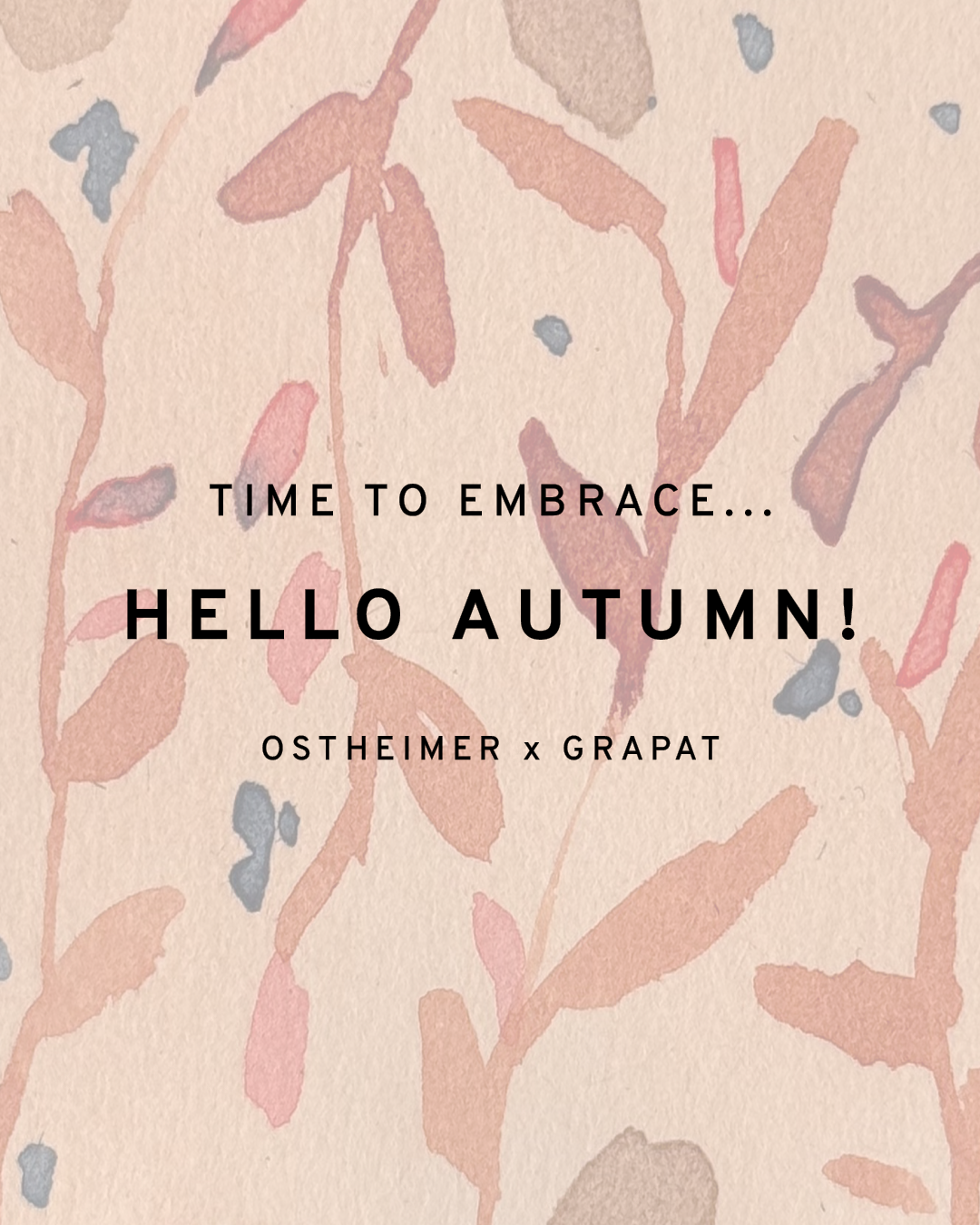 Hello autumn - Ostheimer x Grapat