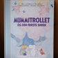 Mummitrollet og den første snøen - Tove Jansson, Alex Haridi & Cecilia Davidsson