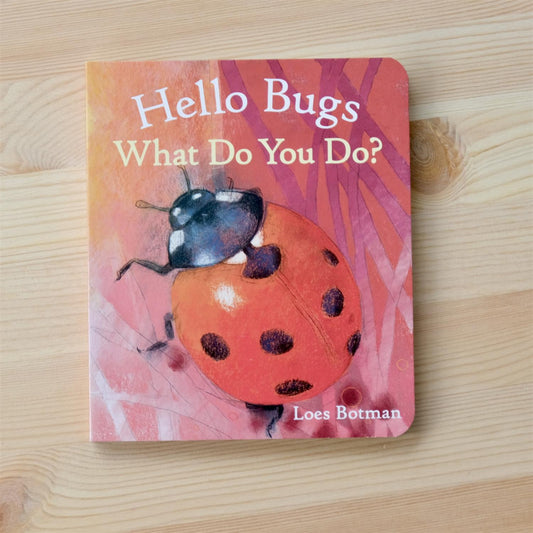 Hello bugs, what do you do? - Loes Botman