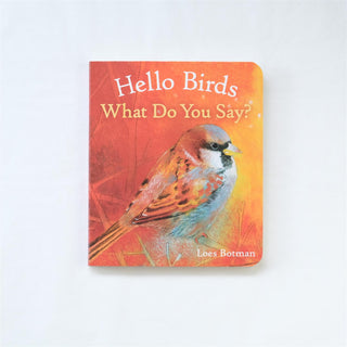 Hello birds, what do you say? - bok av Loes Botman