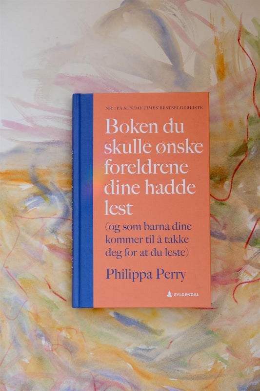 Boken du skulle ønske foreldrene dine hadde lest - Philippa Perry