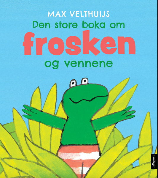 Den store boka om frosken og vennene - Max Velthuijs